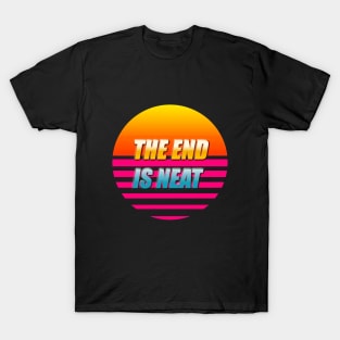 The End is Neat Pt.1 T-Shirt